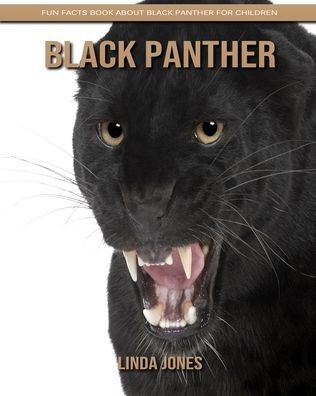 Black Panther - Linda Jones - Livros - Independently Published - 9798610399423 - 6 de fevereiro de 2020