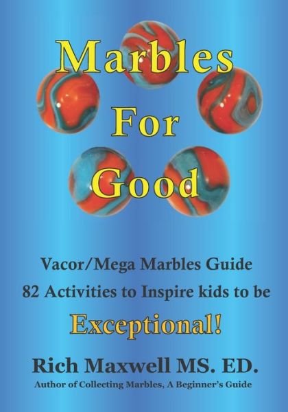 MS Richard D Maxwell Ed · Marbles for Good (Paperback Bog) (2020)