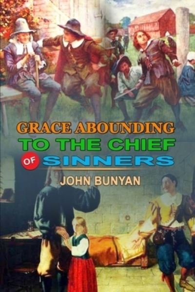 Cover for John Bunyan · Grace Abounding to the Chief of Sinners by John Bunyan (Taschenbuch) (2020)