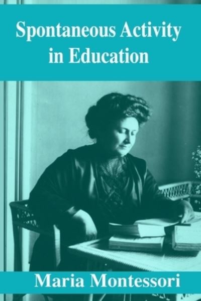 Cover for Maria Montessori · Spontaneous Activity in Education (Paperback Book) (2020)