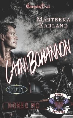 Cain / Bohannon Duet - Bones MC - Marteeka Karland - Books - Independently Published - 9798696612423 - October 12, 2020