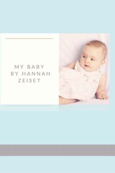 My Baby - Joy Jallah - Książki - Independently Published - 9798700476423 - 28 stycznia 2021