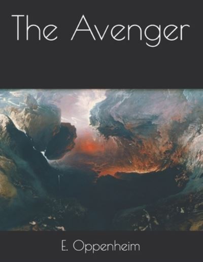 Cover for E Phillips Oppenheim · The Avenger (Paperback Book) (2021)