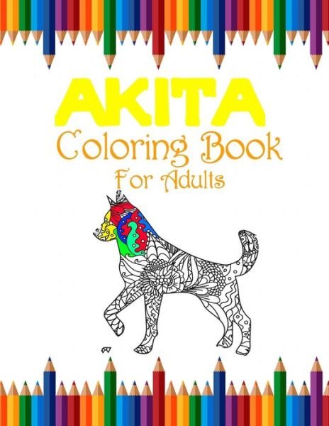 Cover for Taifa Publisher · Akita Coloring Book For Adults (Paperback Book) (2021)