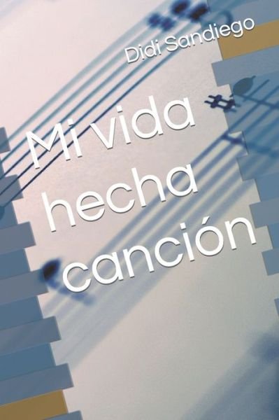 Cover for Didi Sandiego · Mi vida hecha cancion (Paperback Book) (2021)