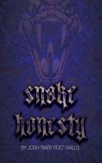 Josh Baby Roc Walls · Snake Honesty (Paperback Book) (2021)