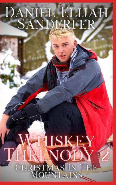 Cover for Daniel Elijah Sanderfer · Whiskey Threnody 2: Christmas In The Mountains (Paperback Book) (2021)
