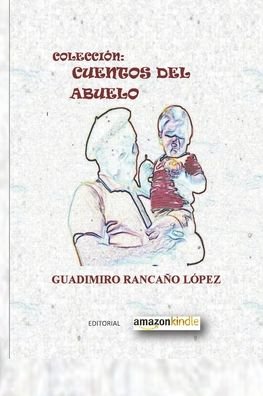Cover for Guadimiro Rancano Lopez · Cuentos del Abuelo (Taschenbuch) (2007)