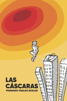 Cover for Tibaldo Borjas · Las Cascaras (Paperback Book) (2022)
