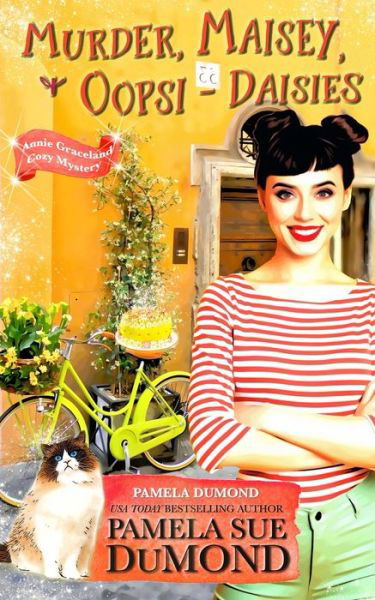 Murder, Maisey, & Oopsi-Daisies - Annie Graceland Cozy Mystery - Pamela Dumond - Libros - Independently Published - 9798839303423 - 3 de julio de 2022