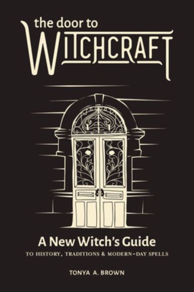 Cover for Tonya A. Brown · The Door to Witchcraft (Gebundenes Buch) (2022)