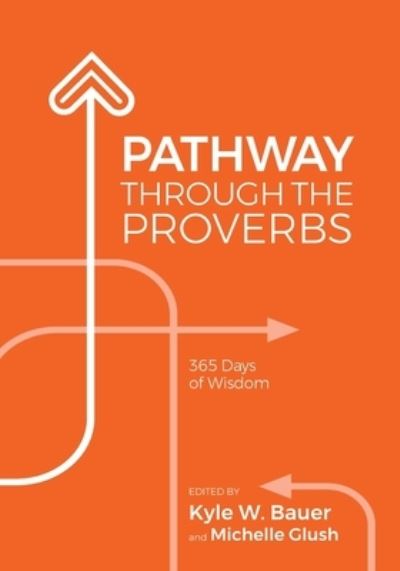 Cover for Kyle Bauer · Pathway Through the Proverbs (Book) (2022)