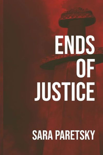 Ends of Justice - Sara Paretsky - Bøger - Sara & 2 C-Dogs Press - 9798986766423 - 16. august 2022