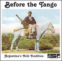 Cover for Before the Tango: Argentina's Folk Tradition 1905-1936 (CD) (1998)