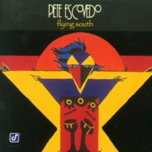 Cover for Pete Escovedo · Flying South (CD) (1996)