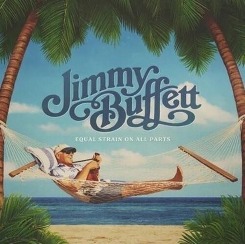 Cover for Jimmy Buffett · Equal Strain on All Parts (CD) (2023)