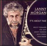 Cover for Lanny Morgan · It's About Time (CD) (2003)