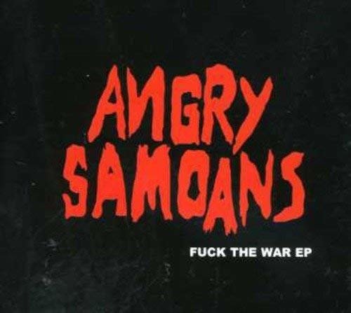 Cover for Angry Samoans · F--k the War (SCD)