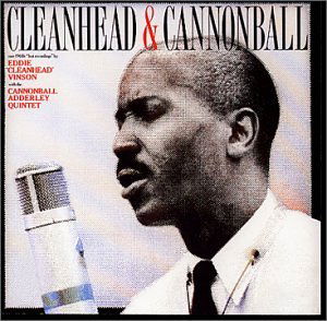 Cover for Vinson Eddie 'cleanhead' · Cleanhead &amp; Cannonball (CD) (2002)