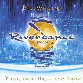 Cover for Bill Whelan · Riverdance on Broadway ( Gold CD ) (Asia) (CD) (2009)
