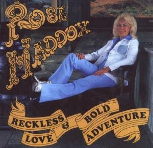 Rose Maddox · Reckless Love & Bold Adventure (CD) (2007)