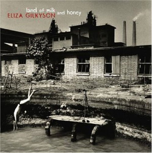 Gilkyson Eliza · Land of Milk and Honey (CD) (2004)