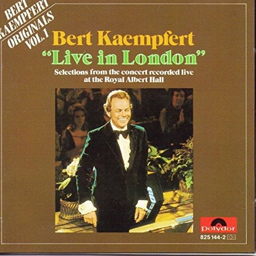 Cover for Kaempfert Bert · Live in London - Selections from the Concert Recorded Live at the Royal Albert (CD) (1991)