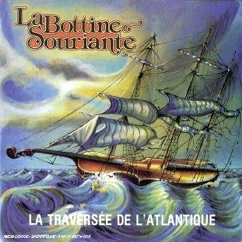 Cover for La Bottine Souriante · La Traversee De L'atlanti (CD) (2000)