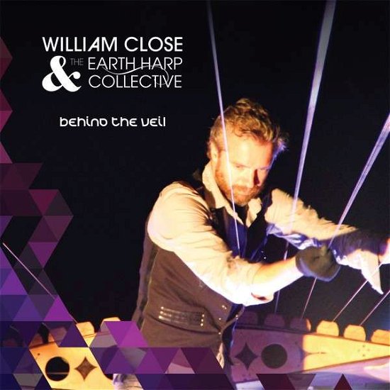 Behind The Veil - Close, William & The Earth Harp Collective - Musiikki - NETTWERK - 0067003101424 - tiistai 29. heinäkuuta 2014