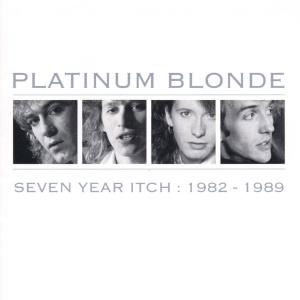 Cover for Platinum Blonde · Seven Year Itch: 1982 - 1989 (CD) [Remastered edition] (2004)