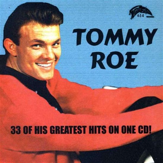 33 Greatest Hits - Tommy Roe - Musiikki - Teen Ager/traditiona Alive - 0087432161424 - tiistai 9. huhtikuuta 2013