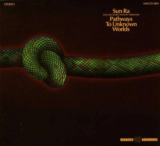 Pathways To Unknown Worlds - Sun Ra & His Astro Infinity Arkestra - Musik - MODERN HARMONIC - 0090771808424 - 22. februar 2019