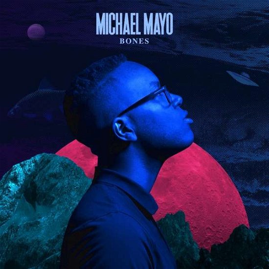 Cover for Michael Mayo · Bones (CD) (2021)