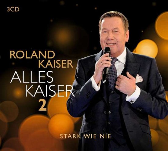 Cover for Roland Kaiser · Alles Kaiser 2 (Stark Wie Nie) (CD) (2021)