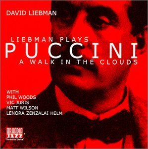 Cover for David Liebman · Liebman Plays Puccini: a Walk in the Clouds (CD) (2001)
