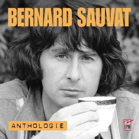 Cover for Bernard Sauvat · Bernard Sauvat Anthologie (CD) (2021)