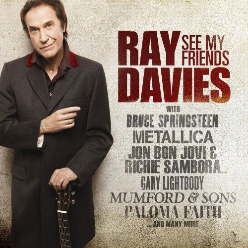 See My Friends - Ray Davies - Musiikki - POL - 0602527529424 - tiistai 23. marraskuuta 2010