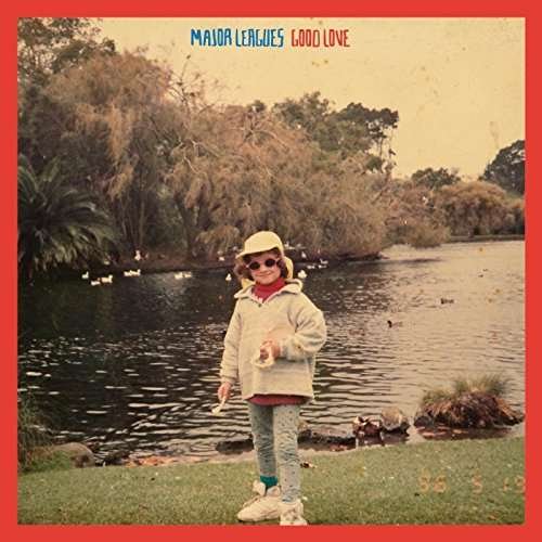 Major Leagues · Good Love (CD) (2017)