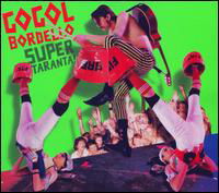 Cover for Gogol Bordello · Super Taranta (CD) [Digipak] (2007)