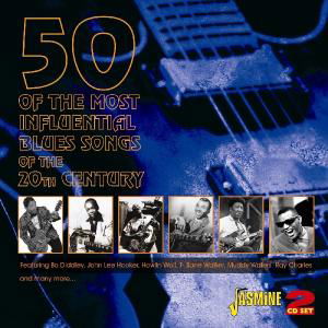 50 Of The Most Influential Blues Songs Of The 20th Century - V/A - Muzyka - JASMINE - 0604988302424 - 19 września 2011