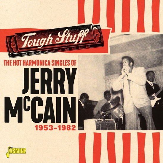 The Hot Harmonica Singles Of Jerry Mccain Tough Stuff 1953-1962 - Jerry Mccain - Musik - JASMINE RECORDS - 0604988315424 - 4. juni 2021