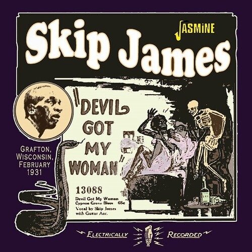 Devil Got My Woman: Grafton Wisconsin Feb 1931 - Skip James - Muzyka - Jasmine - 0604988328424 - 19 kwietnia 2024