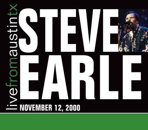 Steve Earle · Live From Austin, Tx '00 (CD) [Digipak] (2008)