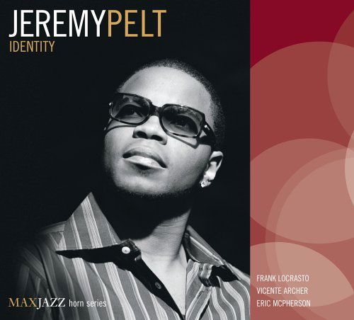 Identity - Jeremy Pelt - Musiikki - JAZZ - 0610614040424 - torstai 12. heinäkuuta 2007