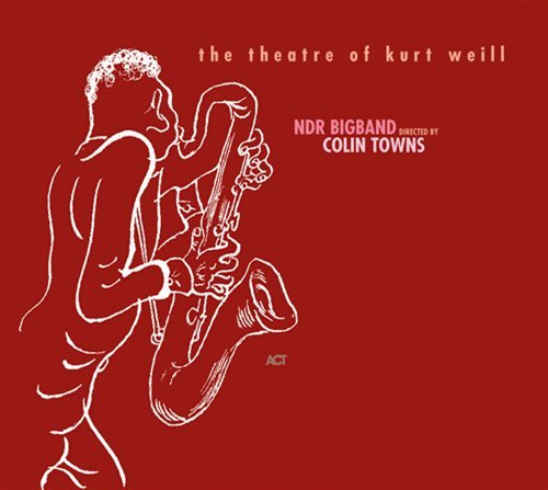 The Theatre of Kurt - Ndr Bigband - Música - SUN - 0614427923424 - 30 de março de 2006