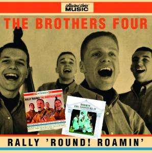 Rally Round / Roamin With - Brothers Four the - Musikk - COLLECTOR'S CHOICE MUSIC (H'ART) - 0617742063424 - 22. juli 2013