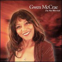 Cover for Gwen Mccrae · I'm Not Worried (CD) (2004)