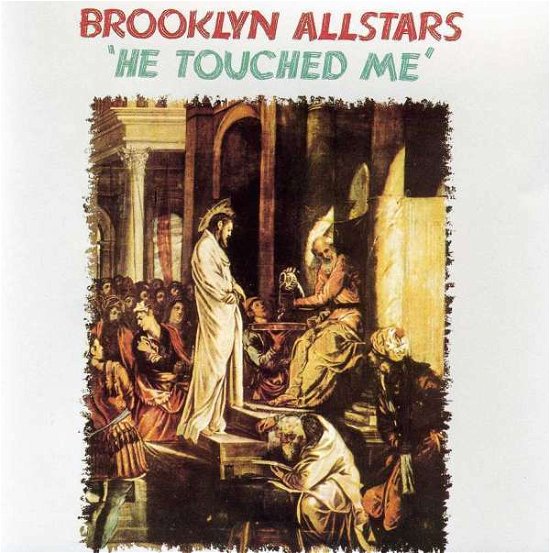 Cover for Brooklyn Allstars · He Touched Me (CD) [Remastered edition] (2005)
