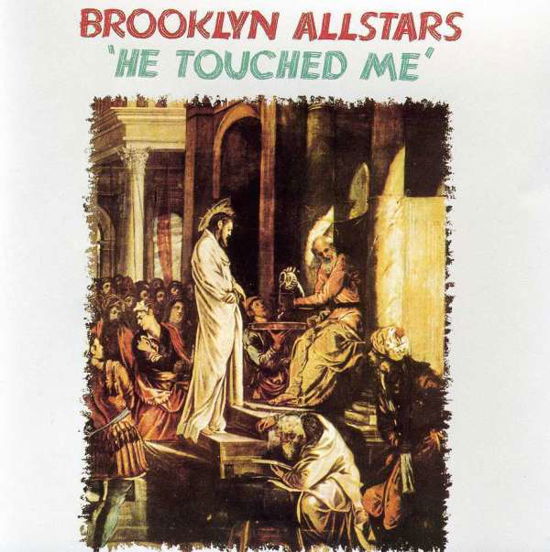 He Touched Me - Brooklyn Allstars - Musik - BLUES - 0620638043424 - 12. Juli 2005