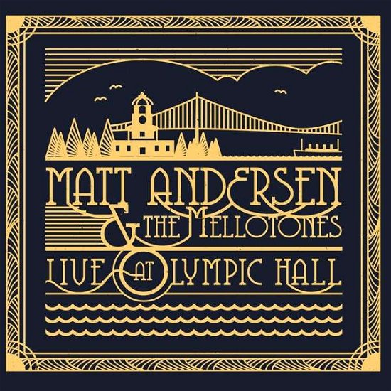 Cover for Matt Andersen &amp; the Mellotones · Live At Olympic Hall (CD) (2018)